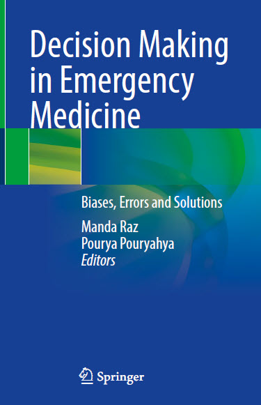 Decision Making in Emergency Medicine Biases Errors and Solutions