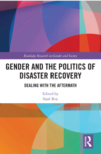 Gender and the Politics of Disaster Recovery Dealing with the Aftermath Routledge 2022
