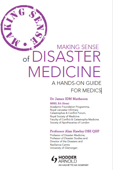 MAKING SENSE of DISASTER MEDICINE A HANDS ON GUIDE FOR MEDICS
